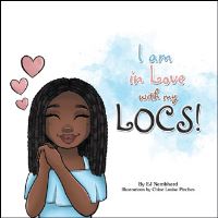 Book Cover for I Am in Love With My Locs! by E J Nembhard