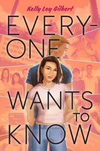 Book Cover for Everyone Wants to Know by Kelly Loy Gilbert