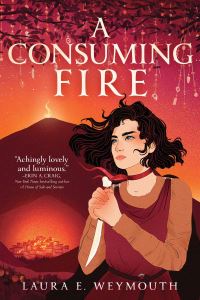 Book Cover for A Consuming Fire by Laura E Weymouth
