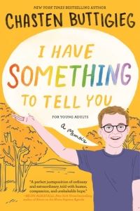Book Cover for I Have Something to Tell You by Chasten Buttigieg