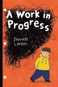 Book Cover for A Work in Progress by Jarrett Lerner