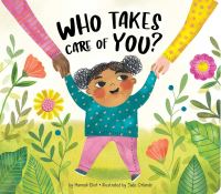 Book Cover for Who Takes Care of You? by Hannah Eliot