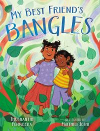 Book Cover for My Best Friend's Bangles by Thushanthi Ponweera