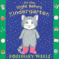 Book Cover for On the Night Before Kindergarten by Rosemary Wells