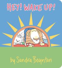 Book Cover for Hey! Wake Up! by Sandra Boynton