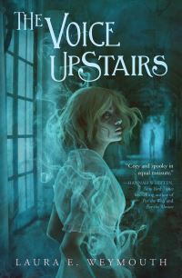 Book Cover for The Voice Upstairs by Laura E Weymouth