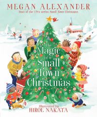 Book Cover for The Magic of a Small Town Christmas by Megan Alexander