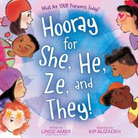 Book Cover for Hooray for She, He, Ze, and They! by Lindz Amer