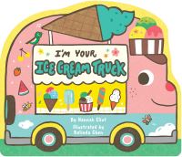 Book Cover for I'm Your Ice Cream Truck by Hannah Eliot