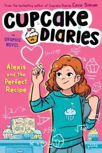 Book Cover for Alexis and the Perfect Recipe the Graphic Novel by Coco Simon