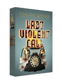 Book Cover for Last Violent Call by Chloe Gong, Chloe Gong