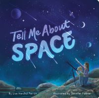 Book Cover for Tell Me About Space by Lisa Varchol Perron