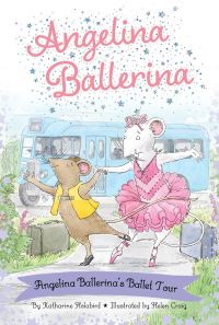 Book Cover for Angelina Ballerina's Ballet Tour by Katharine Holabird