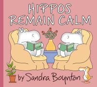 Book Cover for Hippos Remain Calm by Sandra Boynton