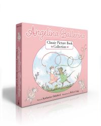 Book Cover for Angelina Ballerina Classic Picture Book Collection by Katharine Holabird, Katharine Holabird