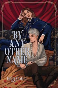 Book Cover for By Any Other Name by Erin Cotter