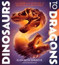 Book Cover for Dinosaurs to Dragons by Elizabeth Shreeve