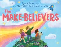 Book Cover for The Make-Believers by Ryan Seacrest, Meredith Seacrest Leach