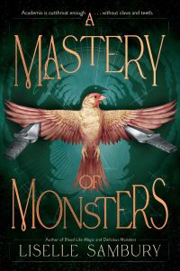 Book Cover for A Mastery of Monsters by Liselle Sambury