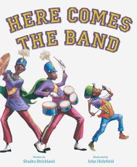 Book Cover for Here Comes the Band by Shadra Strickland