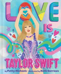 Book Cover for Love Is Taylor Swift by Patty Michaels