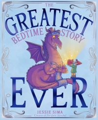 Book Cover for The Greatest Bedtime Story Ever by Jessie Sima