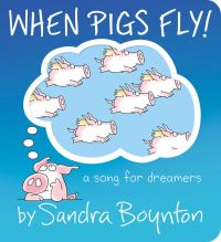Book Cover for When Pigs Fly! by Sandra Boynton