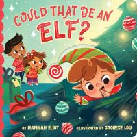 Book Cover for Could That Be an Elf? by Hannah Eliot