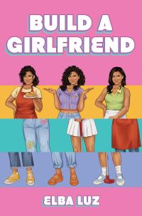 Book Cover for Build a Girlfriend by Elba Luz
