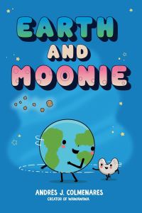 Book Cover for Earth and Moonie by Andrés J Colmenares