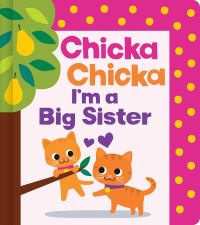 Book Cover for Chicka Chicka I'm a Big Sister by Daniel Roode