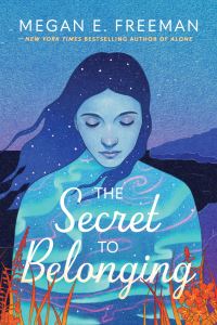 Book Cover for The Secret to Belonging by Megan E Freeman