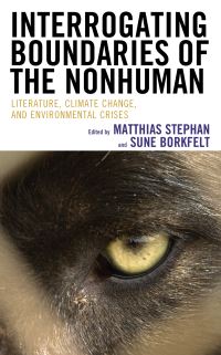 Book Cover for Interrogating Boundaries of the Nonhuman by Matthias Stephan, Sune Borkfelt