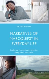 Book Cover for Narratives of Narcolepsy in Everyday Life by Nicole Eugene