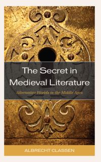 Book Cover for The Secret in Medieval Literature by Albrecht Classen