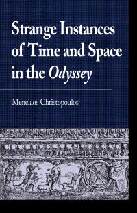 Book Cover for Strange Instances of Time and Space in the Odyssey by Menelaos Christopoulos