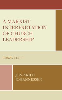 Book Cover for A Marxist Interpretation of Church Leadership by JonArild Johannessen
