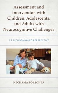 Book Cover for Assessment and Intervention With Children, Adolescents, and Adults With Neurocognitive Challenges by Nechama Sorscher