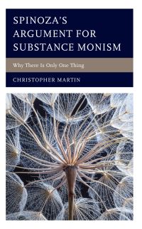Book Cover for Spinoza's Argument for Substance Monism by Christopher Martin