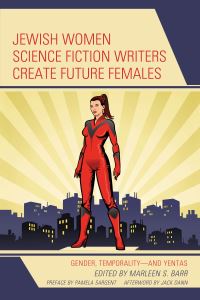 Book Cover for Jewish Women Science Fiction Writers Create Future Females by Marleen S Barr