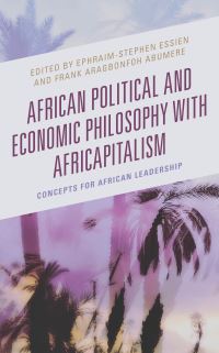 Book Cover for African Political and Economic Philosophy With Africapitalism by EphraimStephen Essien, Frank Aragbonfoh Abumere