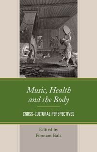 Book Cover for Music, Health, and the Body by Poonam Bala