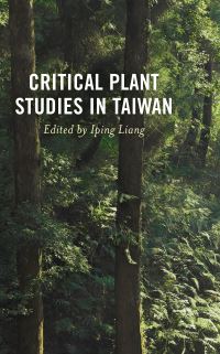 Book Cover for Critical Plant Studies in Taiwan by Iping Liang