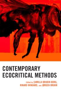 Book Cover for Contemporary Ecocritical Methods by Camilla Brudin Borg, Rikard Wingård, Jürgen Bruhn
