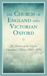 Book Cover for The Church of England and Victorian Oxford by Michael J Turner