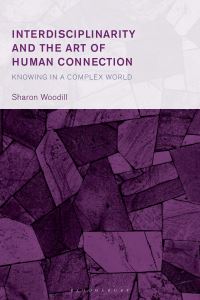 Book Cover for Interdisciplinarity and the Art of Human Connection by Sharon Woodill