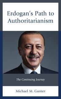 Book Cover for Erdogan's Path to Authoritarianism by Michael M Gunter