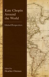Book Cover for Kate Chopin Around the World by Heather Ostman