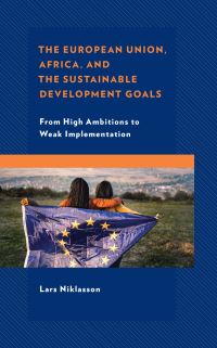 Book Cover for The European Union, Africa, and the Sustainable Development Goals by Lars Niklasson