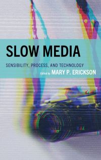 Book Cover for Slow Media by Mary Erickson
